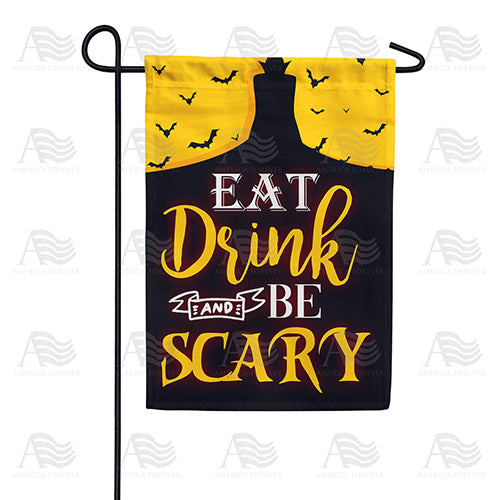 America Forever Eat, Drink And Be Scary Garden Flag