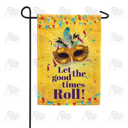 America Forever Let The Good Times Roll! Garden Flag