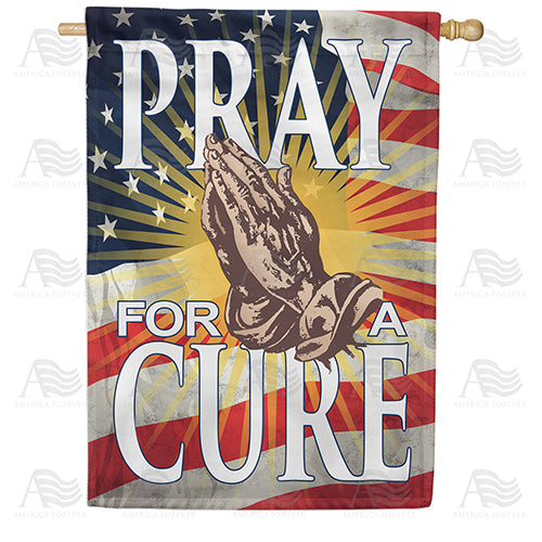 America Forever Let's Pray for a Cure House Flag