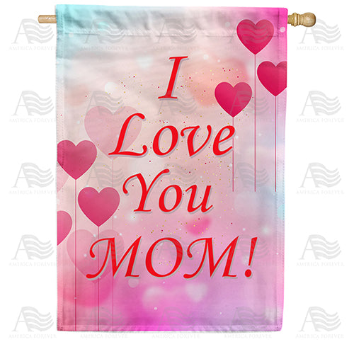 America Forever Mom, You're Always In My Heart House Flag