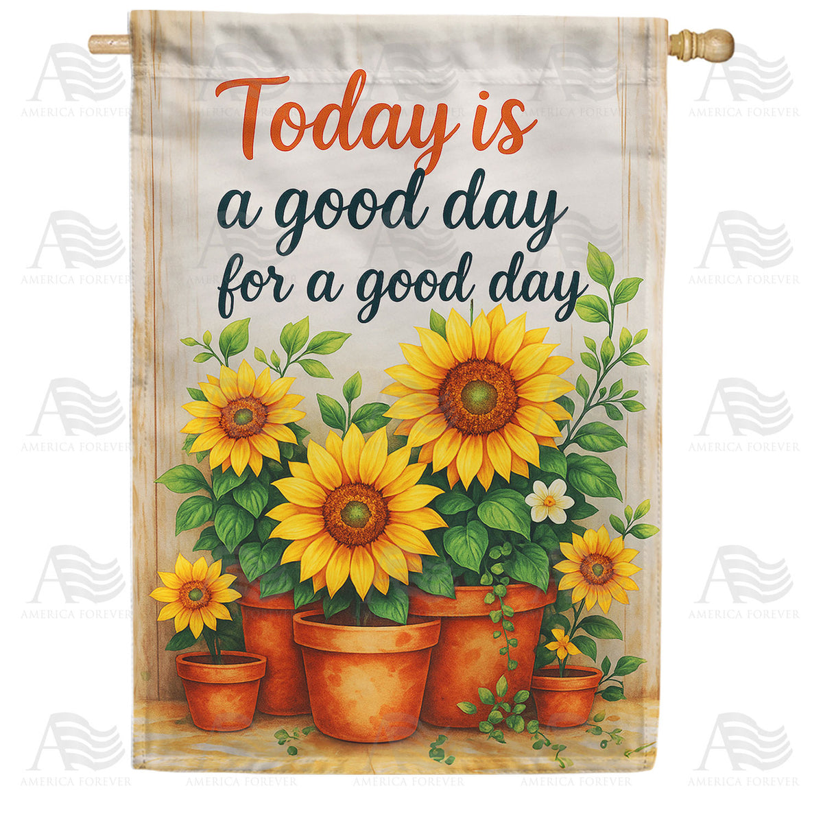 America Forever Today is a Good Day Sunflowers House Flag