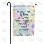Mothers Are Uniquely Beautiful Garden Flag