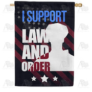 I Support Law and Order House Flag