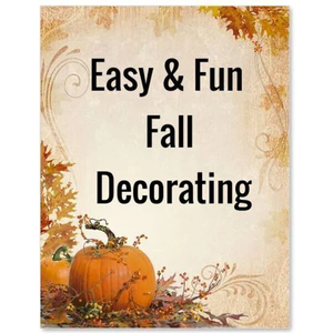 Easy & Fun Fall Decorating