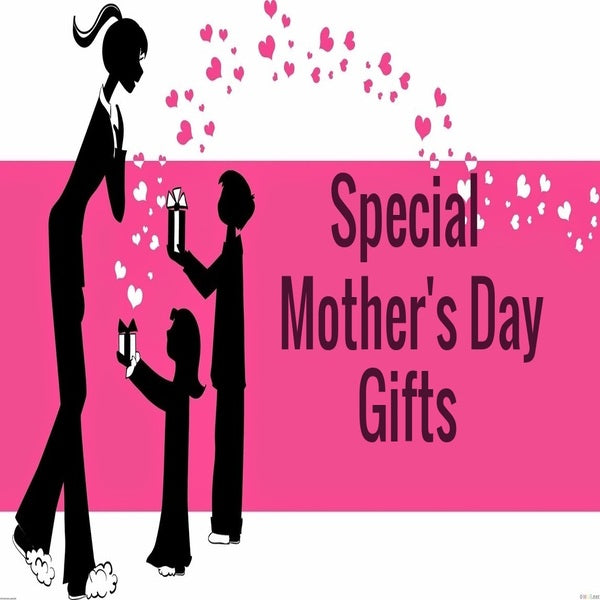 Special Mother's Day Gifts