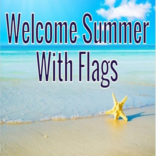 Welcome Summer With Flags