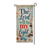 The Lord Will Be My Light Banner Garden Flag