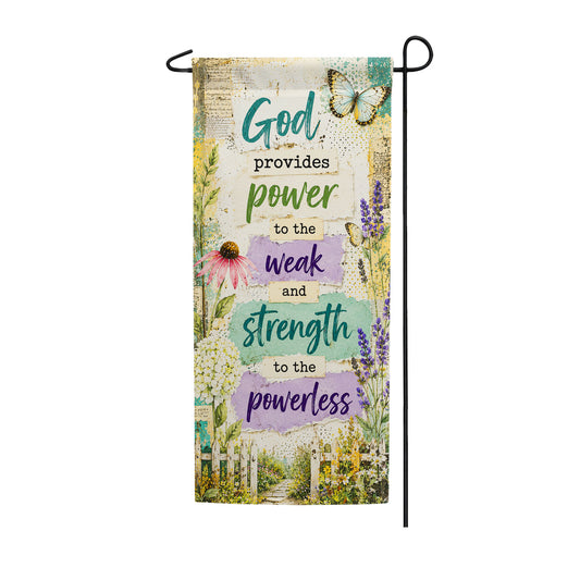 God Provides Power to the Weak Inspirational Garden Banner Flag