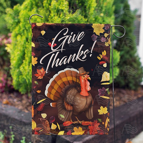 America Forever Tom Turkey Says Give Thanks! Garden Flag