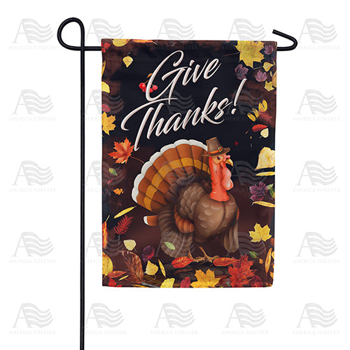 America Forever Tom Turkey Says Give Thanks! Garden Flag