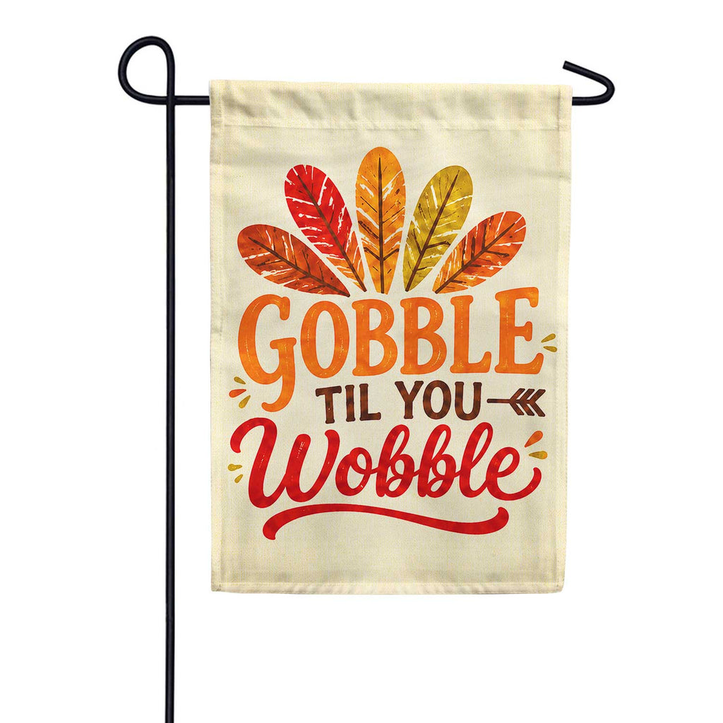 America Forever Gobble Til You Wobble Thanksgiving Garden Flag