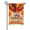 America Forever Gobble Til You Wobble Thanksgiving Turkey Garden Flag