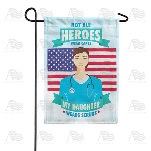 America Forever Nurses Are Heroes Too! Garden Flag