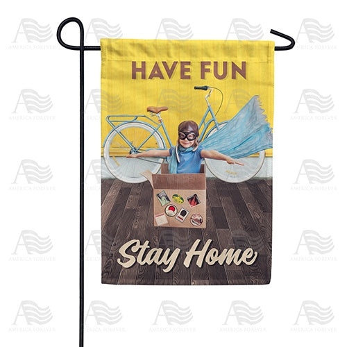 America Forever Have Fun, Stay Home Garden Flag