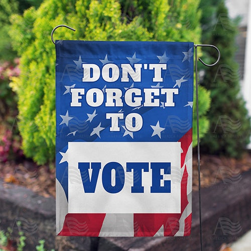 America Forever Don't Forget to Vote Garden Flag