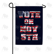 America Forever Vote on November 5th Garden Flag