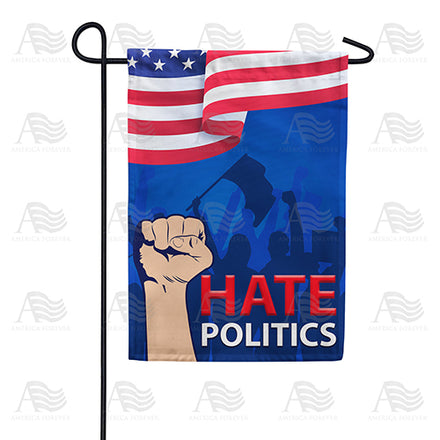 America Forever Hate Politics Garden Flag