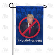 America Forever Not My President - Trump Garden Flag