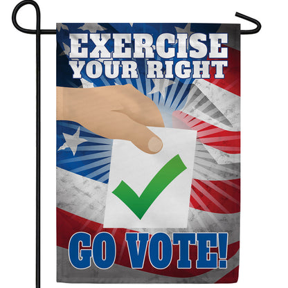 America Forever Exercise your Right, Go Vote! Garden Flag