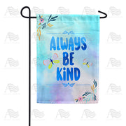 America Forever Always Be Kind Garden Flag