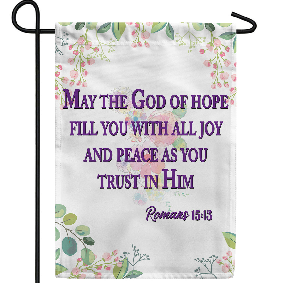 America Forever He Fills Me With Joy & Peace Garden Flag