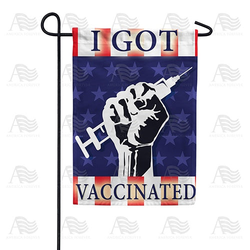 America Forever I Got Vaccinated Garden Flag