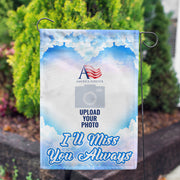 America Forever Personalized I will Miss You Always Garden Flag