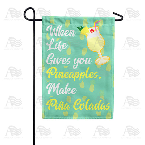 America Forever Sour Life-Sweeten With Pina Coladas Garden Flag