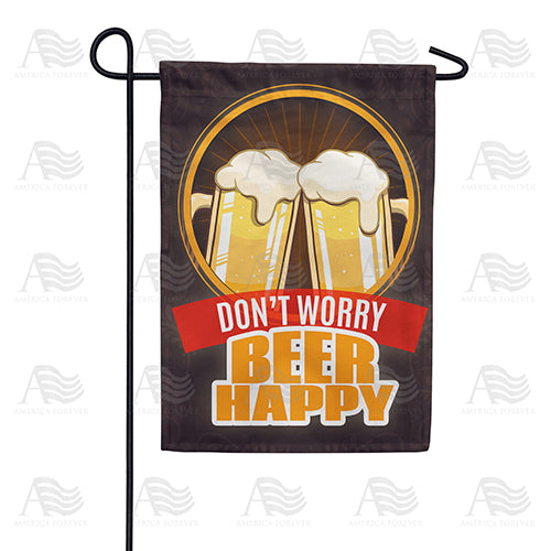 America Forever Don't Worry Beer Happy Garden Flag