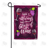 America Forever Always Time For Wine Garden Flag