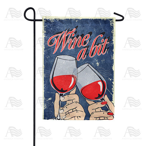 America Forever Wine A Bit Garden Flag