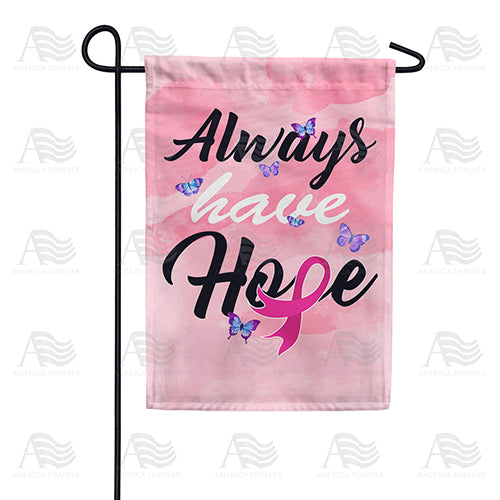 America Forever Always Have Hope Garden Flag
