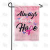 America Forever Always Have Hope Garden Flag