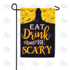 America Forever Eat, Drink And Be Scary Garden Flag
