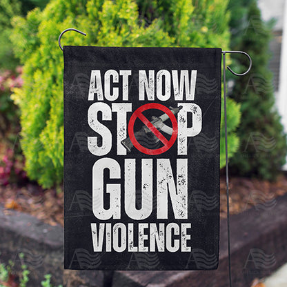 America Forever Act Now to Stop the Violence Garden Flag