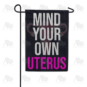 America Forever Mind Your Own Uterus Garden Flag