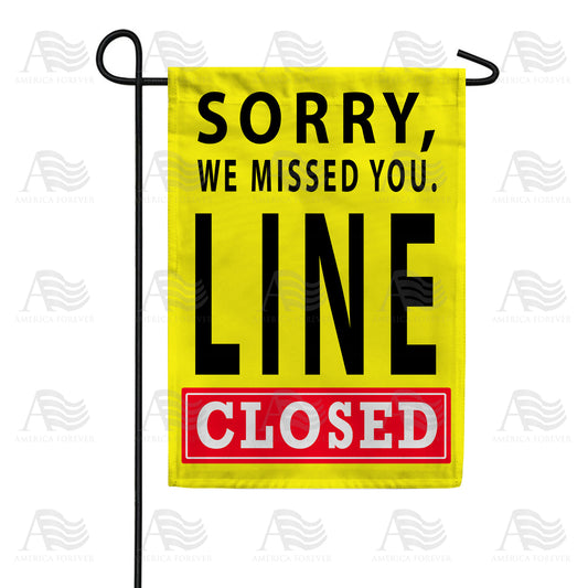 America Forever Sorry Line is Closed Garden Flag