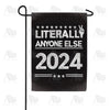 America Forever Anyone Else 2024 President Garden Flag