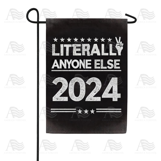 America Forever Anyone Else 2024 President Garden Flag