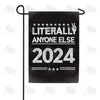 America Forever Anyone Else 2024 President Garden Flag