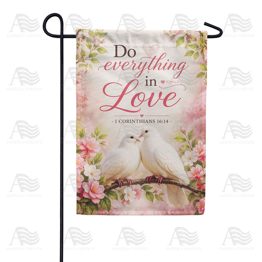Do Everything in Love Doves Bible Verse Garden Flag