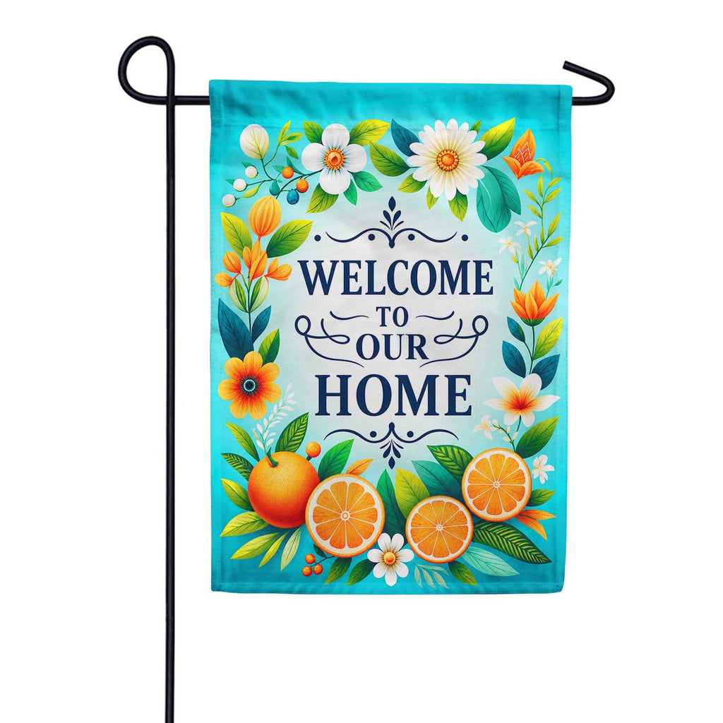 America Forever Welcome To Our Home Citrus Floral Garden Flag