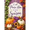 America Forever I Will Praise Him In Every Season Garden Flag