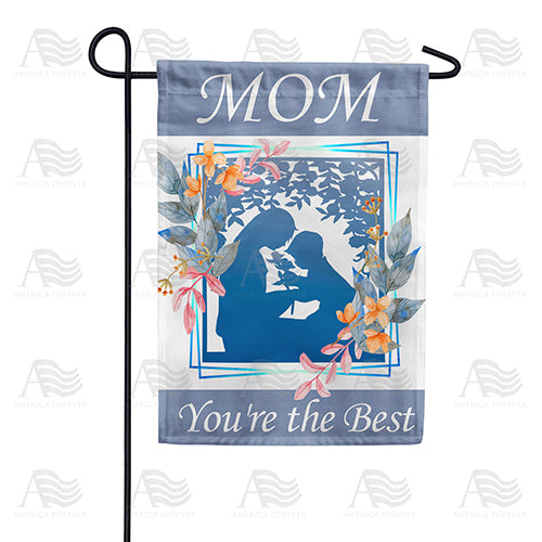 America Forever Mom, You're The Best Garden Flag