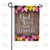 America Forever God Bless Moms! Garden Flag