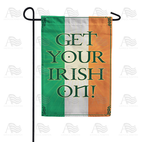 America Forever Get Your Irish On! Garden Flag