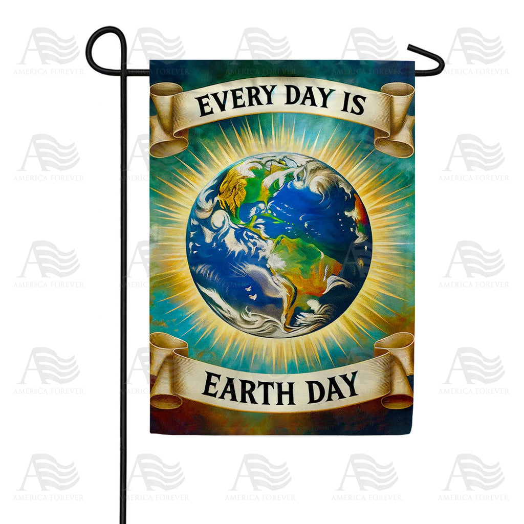 America Forever Everyday is Earth Day Garden Flag
