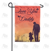 America Forever Love You Daddy Garden Flag