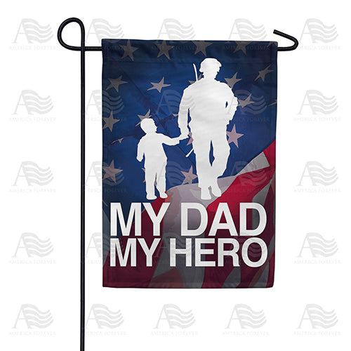 America Forever My Dad My Hero Garden Flag