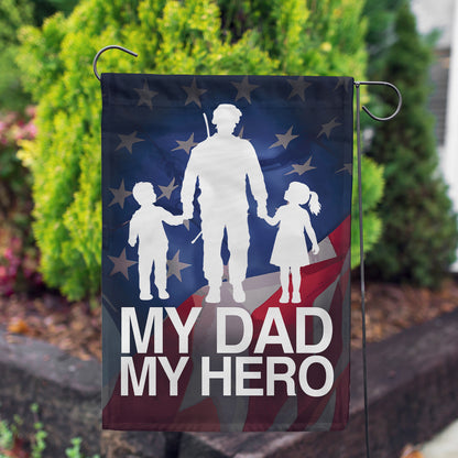 America Forever My Dad My Hero Military Patriotic Garden Flag